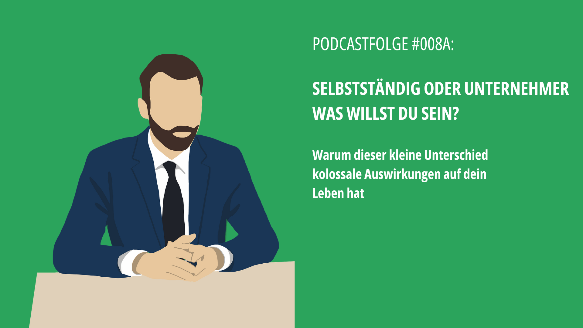 Selbstständig oder Unternehmer - was willst du sein?