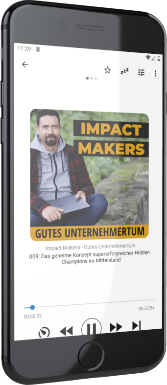 IMPACT MAKERS - Gutes Unternehmertum Business Podcast für Unternehmer:innen und Selbstständige